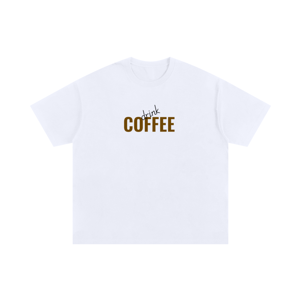 Drink Coffee! Tee